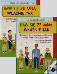 Baw się ze mną Właśnie tak Piosenki do zabaw w przedszkolu iraz z rodzicami i dziadkami + 3CD - Barańska Małgorzata - książka