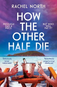 How the Other Half Die - Rachel North - ebook