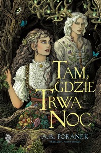 Tam, gdzie trwa noc (barwione brzegi) - A.B. Poranek - ebook + książka