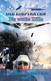 Die Eispiraten 2 - Bastian J. Kurz - ebook