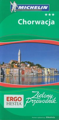 Chorwacja Zielony Przewodnik - zbiorowa praca - książka