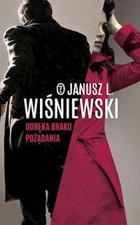 Udręka braku pożądania - Wiśniewski Janusz Leon - książka