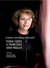 Tu jestem / zamieszkuję własne życie - Ligęza Wojciech, Pasterska Julia - książka