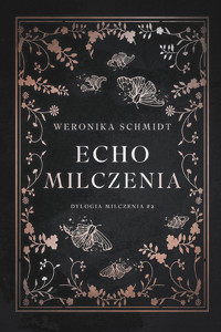 Echo milczenia - Schmidt Weronika - ebook