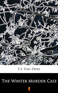 The Winter Murder Case - S. S. Van Dine - ebook