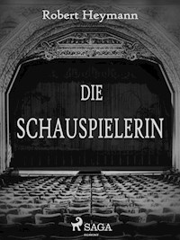 Die Schauspielerin - Robert Heymann - ebook