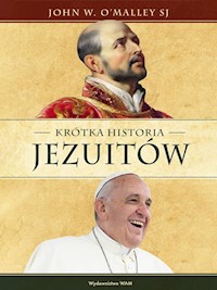 Krótka historia jezuitów - John W. O'Malley SJ - ebook