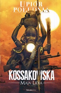 Upiór Południa - Kossakowska Maja Lidia - książka