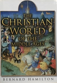 The Christian World of the Middle Ages - Bernard Hamilton - ebook