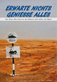 Erwarte Nichts Geniesse Alles - Luci J. Arbogast - ebook