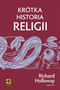 Krótka historia religii - Richard Holloway - ebook + książka