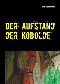 Der Aufstand der Kobolde - Gila Steuber-Faust - ebook