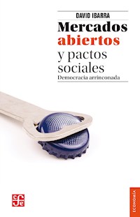 Mercados abiertos y pactos sociales - David Ibarra Muñoz - ebook