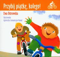 Przybij piątkę kolego - Ewa Ostrowska - książka