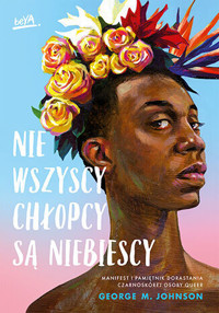 Nie wszyscy chłopcy są niebiescy - George M. Johnson - ebook + książka