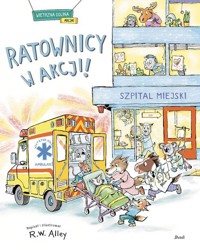 Ratownicy w akcji! - Alley R.W. - książka