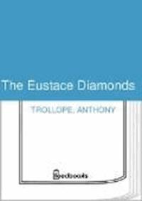 The Eustace Diamonds - Trollope Anthony - darmowy ebook