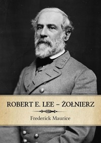Robert E. Lee Żołnierz - Frederick Maurice - książka