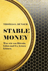 Stable Money - Thomas G. Dünser - ebook