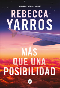 Más que una posibilidad - Rebecca Yarros - ebook