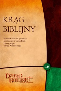 KRĄG BIBLIJNY nr 46. Materiały dla duszpasterzy, animatorów i wszystkich, którzy pragną czytać Pismo Święte - ks. dr hab. Piotr Łabuda (red.) - ebook