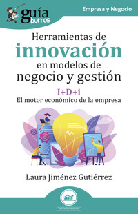 GuíaBurros: Herramientas de innovación en modelos de negocio y gestión - Laura Jiménez Gutiérrez - ebook