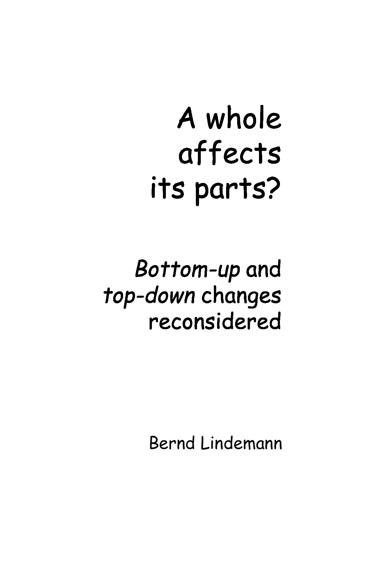 A whole affects its parts?