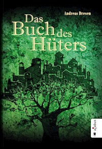 Das Buch des Hüters - Andreas Dresen - ebook