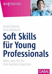 Soft Skills für Young Professionals - André Moritz - ebook
