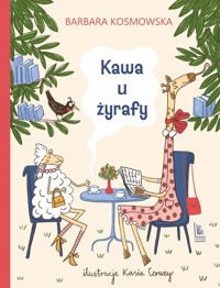 Kawa u żyrafy - Barbara Kosmowska - książka
