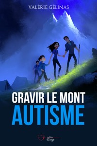 Gravir le Mont Autisme - Valérie Gélinas - ebook