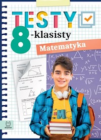 Testy 8-klasisty Matematyka - Adam Konstantynowicz - książka