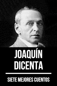 7 mejores cuentos de Joaquín Dicenta - Joaquin Dicenta - ebook