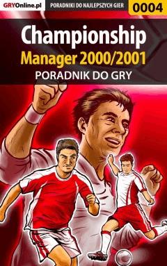 Okładka:Championship Manager 2000/2001 - poradnik do gry 