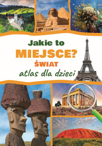 Jakie to miejsce? Świat. Atlas dla dzieci - Jarosław Górski - książka