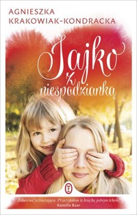 Jajko z niespodzianką - Agnieszka Krakowiak-Kondracka - ebook + audiobook + książka