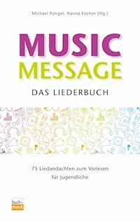 Music Message Das Liederbuch - Hanna Fischer - ebook