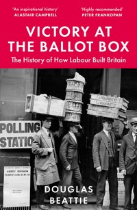Victory at the Ballot Box - Douglas Beattie - ebook
