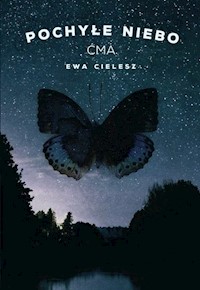 Pochyłe niebo Tom 1 Ćma - Ewa Cielesz - książka