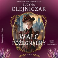 Pani na wrzosowisku. Tom 4. Walc pożegnalny - Lucyna Olejniczak - ebook + audiobook + książka