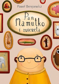 Pan Mamutko i zwierzęta - Paweł Beręsewicz - książka