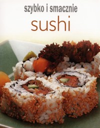 Sushi Szybko i smacznie -  - książka