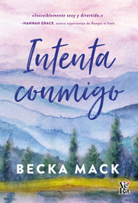 Intenta conmigo - Mack Becka - ebook