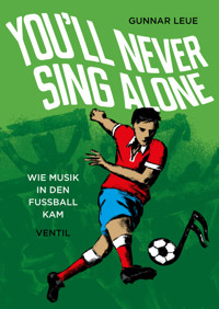 You'll Never Sing Alone - Gunnar Leue - ebook