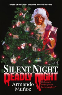 Silent Night, Deadly Night: The Official Novelization of the Original Movie - Armando Muñoz - ebook