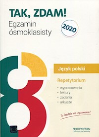 Tak, zdam! Egzamin ósmoklasisty 2020 Język polski Repetytorium - Frączek Ewa, Eisner Jolanta, Parchem-Albecka Beata, Cichewicz Małgorzata, Willma Agnieszka - książka