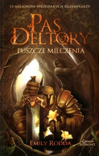 Pas Deltory. Puszcze milczenia - Emily Rodda - ebook