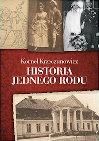 Historia jednego rodu - Krzeczunowicz Kornel - książka