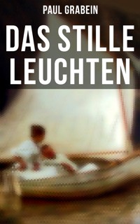 Das stille Leuchten - Paul Grabein - ebook