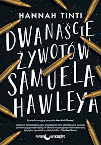 Dwanaście żywotów Samuela Hawleya - Tinti Hannah - książka